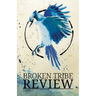 Broken Tribe Review Vol. 2