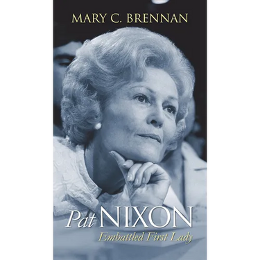 Pat Nixon: Embattled First Lady
