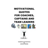 Motivational Quotes For Coaches, Captains and Team Leaders