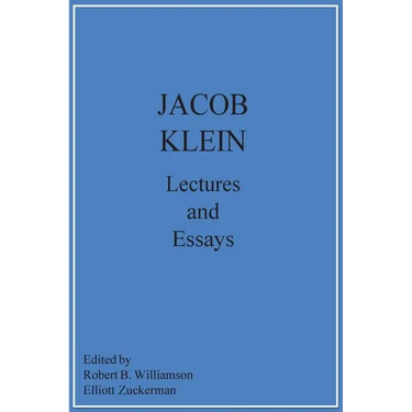 Jacob Klein Lectures and Essays