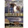 Restless Gun - (Johnny Silver Westerns) - Book One: The Making Of A Legend