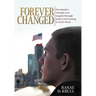 Forever Changed: One Family's Triumph Over Tragedy Through Prayer and Trusting in God's Word