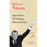 Richard Nixon: Speeches, Writings, Documents