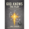 God Knows the Play: A Daily Devotional for Athletes Built to Finish Strong