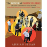 The Power of Participation: Creating Conferences That Deliver Learning, Connection, Engagement, and Action