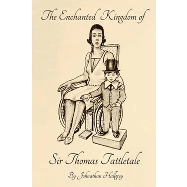 The Enchanted Kingdom of Sir Thomas Tattletale