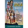 Doctor Jesus Still Performs Miracles
