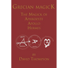 Grecian Magick: The Magick of Aphrodite, Apollo and Hermes