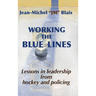 Working the Blue Lines: lessons in leadership from hockey and policing