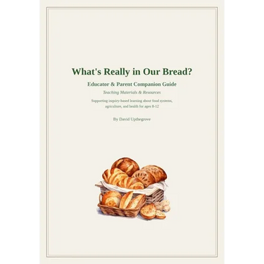 What's Really In Our Bread? Companion Guide
