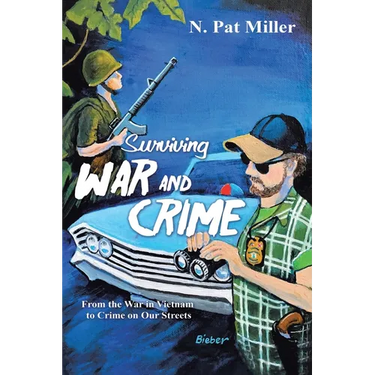 Surviving War and Crime: From the War in Vietnam to Crime on Our Streets