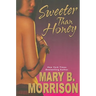 Sweeter Than Honey