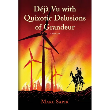 Deja Vu with Quixotic Delusions of Grandeur