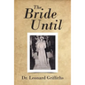 The Bride Until
