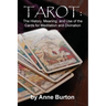 Tarot: The History, Meaning, and Use of the Cards for Meditation and Divination
