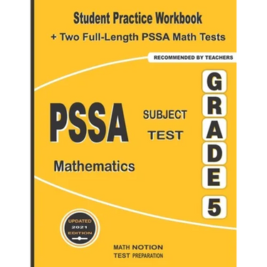 PSSA Subject Test Mathematics Grade 5: Student Practice Workbook + Two Full-Length PSSA Math Tests