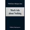 Much Ado about Nothing (World Classics Shakespeare Series)