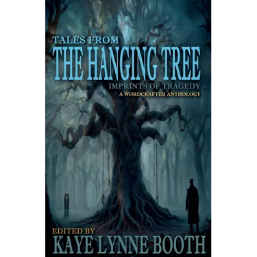 Tales From the Hanging Tree: Imprints of Tragedy