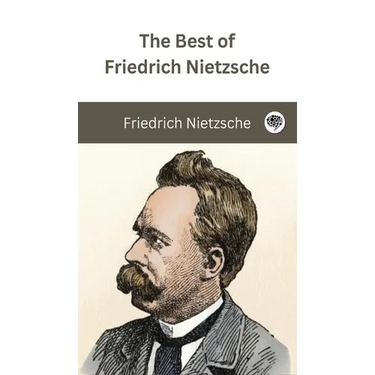 The Best of Friedrich Nietzsche