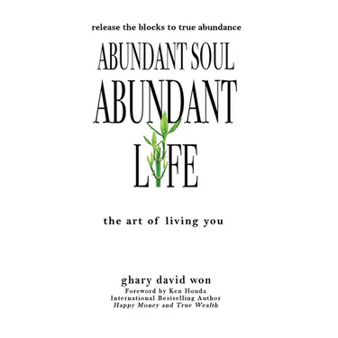 Abundant Soul, Abundant Life: The Art of Living You