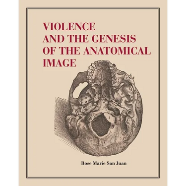 Violence and the Genesis of the Anatomical Image