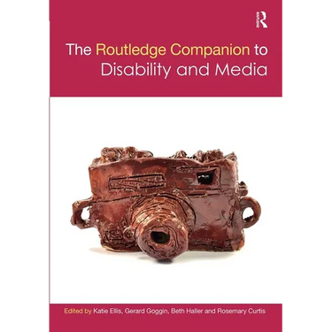 The Routledge Companion to Disability and Media