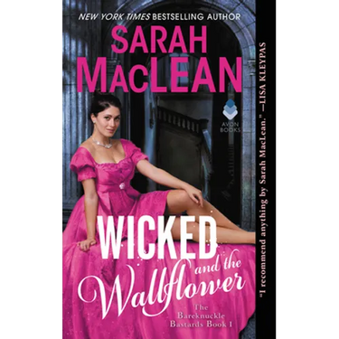 Wicked and the Wallflower: The Bareknuckle Bastards Book I