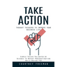 Take Action: Thought Triggers to Improve Your Business Life (Simple Tricks Validated by Science to Defeat Procrastination While Having Fun)