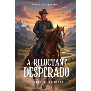 A Reluctant Desperado: The Evolution of an Outlaw