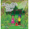 Xaria and DJ's Adventure To The Enchanted Forest