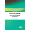 Cognitive Warfare: Grey Matters in Contemporary Political Conflict