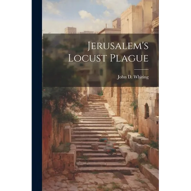 Jerusalem's Locust Plague