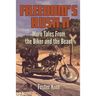 Freedom's Rush II: More Tales from the Biker and the Beast