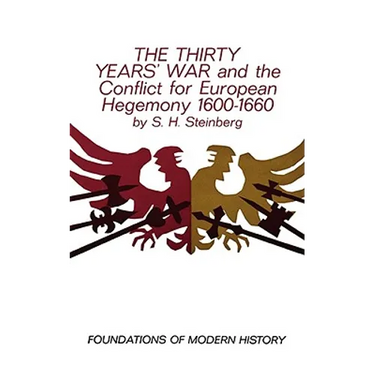 The Thirty Years' War and the Conflict for European Hegemony 1600-1660
