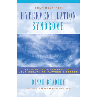 Self-Help for Hyperventilation Syndrome: Recognizing and Correcting Your Breathing-Pattern Disorder