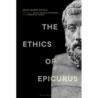 The Ethics of Epicurus and Its Relation to Contemporary Doctrines