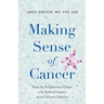 Making Sense of Cancer