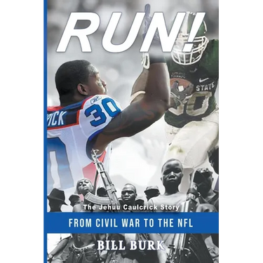RUN! From Civil War to the NFL; The Jehuu Caulcrick Story