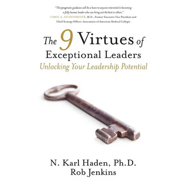 The 9 Virtues of Exceptional Leaders: Unlocking Your Leadership Potential