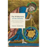 The Wilderness of the Infinite: Robert Grosseteste, William of Auvergne, and Mathematical Infinity in the Thirteenth Century
