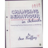 Changing Behaviour in Schools: Promoting Positive Relationships and Wellbeing