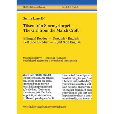 Tösen från Stormyrtorpet - The Girl from the Marsh Croft: Bilingual Reader - Swedish / English. Left Side Swedish - Right Side English