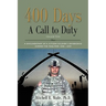 400 DAYS - A Call to Duty: A Documentary of a Citizen-Soldier's Experience During the Iraq War 2008/2009 - Volume 2