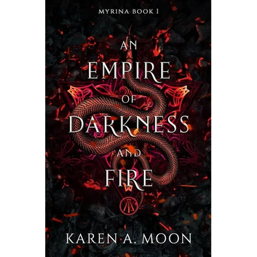 An Empire of Darkness and Fire: Book 1 of the page turning dark Romantasy trilogy MYRINA