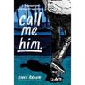 call me him.: a transgender coming-of-age story
