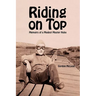 Riding on Top: Memoirs of a Modest Master Hobo