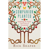 Companion Planted: Imagining the Depths and Fruits of Discipleship