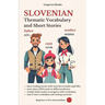 Slovenian: Thematic Vocabulary and Short Stories (with audio)