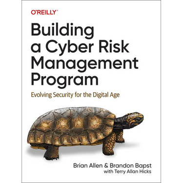 Building a Cyber Risk Management Program: Evolving Security for the Digital Age