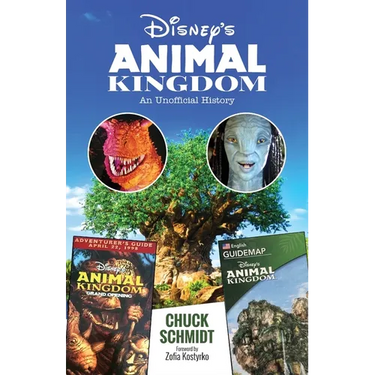 Disney's Animal Kingdom: An Unofficial History